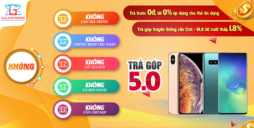 Trả Góp 5.0 Siêu Dễ, Siêu Nhanh, 0% và Giá 0đ, Không Trượt, Máy Nào Cũng Được