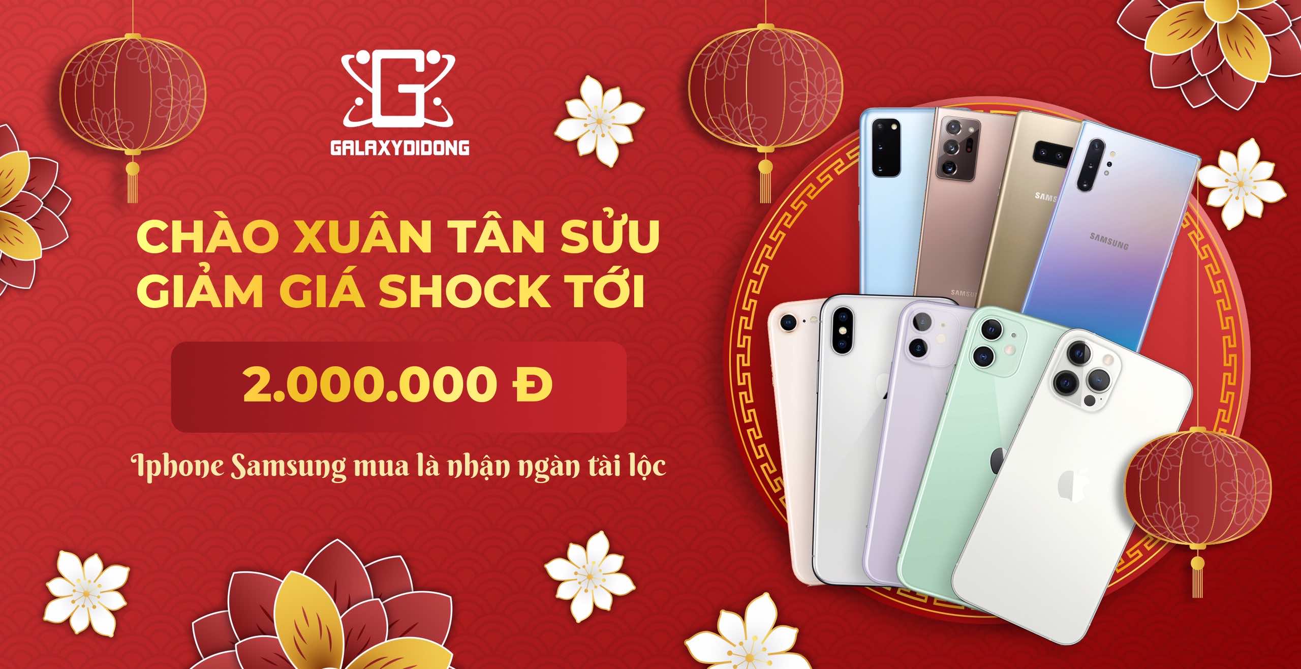 “Chào Xuân Tân Sửu Giảm Giá Shock tới 2 Triệu Đồng – Iphone Samsung mua là nhận ngàn tài lộc”