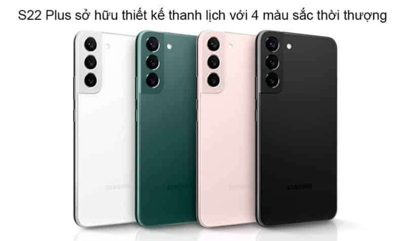 Galaxy S22 Plus với 4 màu thời trang