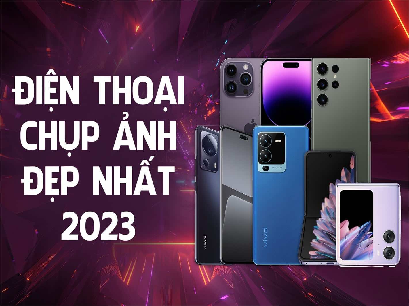 Toplist chiếc điện thoại chụp ảnh đẹp nhất 2023